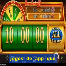 jogos de app que ganha dinheiro